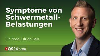 Wie erkennt man Schwermetallbelastungen? | Dr. med. Ulrich Selz | Naturmedizin | QS24