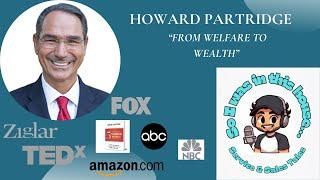 Howard Partridge - From Welfare to Wealth