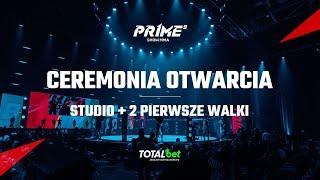 PRIME 9 | STUDIO + CEREMONIA OTWARCIA + 2 PIERWSZE WALKI 