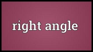 Right angle Meaning