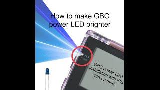 How to make Power LED Brighter : GBC Power LED Installation