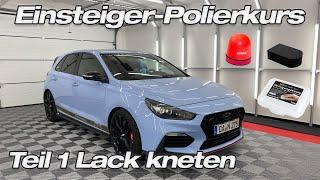 Lack polieren lernen - Einsteiger Poliertutorial 2021 - Teil 1 Lack-Kontrolle und reinigen mit Knete