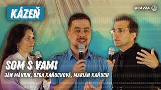 Som s vami | Ján Máhrik, Oľga Kaňuchová, Marián Kaňuch