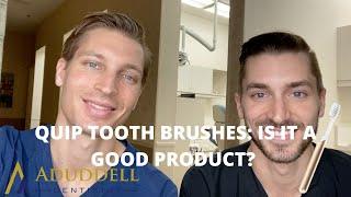 QUIP Tooth Brushes: Is It A Good Product?