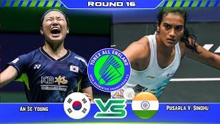 An Se Young  vs Pusarla V Sindhu | All England Open 2024 Badminton | WS