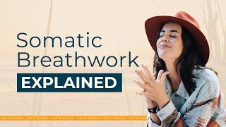 Somatic Breathwork Explained