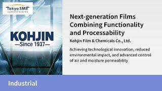 Next-generation Films Combining Functionality and Processability | Kohjin Film & Chemicals Co., Ltd.