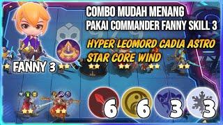 HYPER LEOMORD CADIA ASTRO STAR CORE WIND | NEW GAMEPLAY FANNY SKILL 3 MAGIC CHESS MOBILE LEGENDS