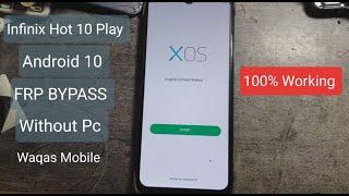 Infinix Hot 10 Play X688B Frp/Google Lock Bypass Without Pc 100% Working by Waqas Mobile