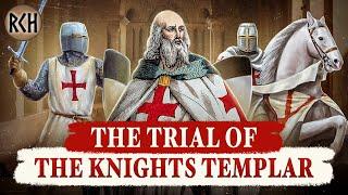  The Trial of the Templars: What Really Happened - Part 1 