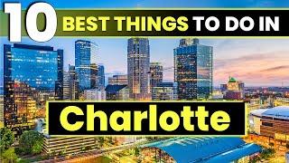 Top 10 Best Things to Do in Charlotte North Carolina | Charlotte Travel Guide