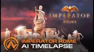 Imperator Rome - TIMELAPSE [AI ONLY GAMEPLAY]