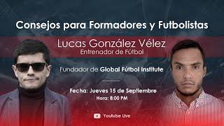 Consejos para Formadores y Futbolistas - Lucas González Vélez DT América de Cali