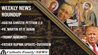 Weekly News Roundup, July 4, 2024 | Father Rupnik, Trump Immunity, Agatha Christie Petition 2.0