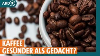 Kaffee: So gesund ist er wirklich I ARD Gesund