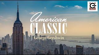 American Classic - George Gershwin