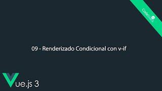 09 - Renderizado Condicional con v-if [Vue.js 3]