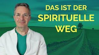 Dein spiritueller Weg: Das ist wirklich wichtig