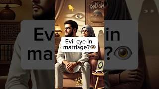 Evil eye in marriage#muslim #nikah #marriage #islamic_video #couple #shorts