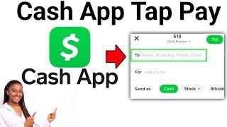 How To Use Tap Pay with Cash App (Very Easy!) 2024