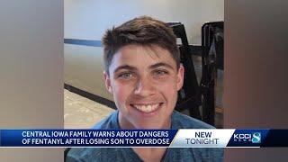 Central Iowa family warns about dangers of fentanyl after losing son to overdose