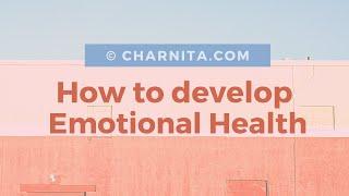 How to become Emotionally Healthy?