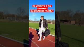 SO WERDET IHR EIN BESSERER BANKWÄRMER PT.3!️ #fussball #tipps #tricks #tutorial #shorts