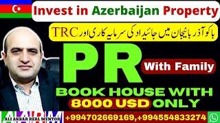 Invest in Azerbaijan property for rental income or Capital gains, Get PR with Family in Azerbaijan