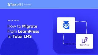  Migrate from LearnPress to Tutor LMS