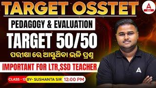 OSSTET Class 2024 | Pedagogy & Evaluation | Important Questions by Sushanta Sir #12