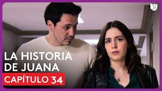 La Historia de Juana | Capítulo 34 - Resumen