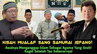 Kisah Mualaf Sang Samurai Jepang! Awalnya Menganggap Islam Sebagai Agama Yang Aneh?