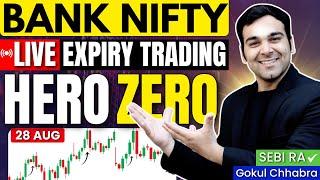 Live Trading | Bank Nifty Expiry - Hero Zero Trade  | 28 August