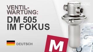 Ventil-Wartung: DM 505 im Fokus