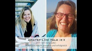 Schreiben macht glücklich und erfolgreich - Amata´s Live Talk mit Gela Löhr