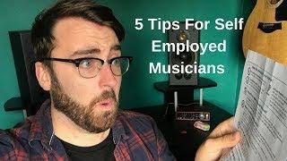 5 Tips To Being A Self Employed Musician