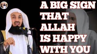 A BIG SIGN THAT ALLAH IS HAPPY WITH YOU || Dr MUFTI MENK