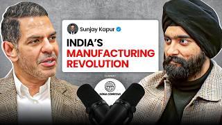 India’s China+1 Moment: The Future of Manufacturing is HERE | ₹40,000 Cr Chairman Sunjay Kapur