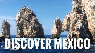 What to do in Cabo San Lucas? Spring Break "Discover Mexico"