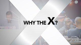 Why The X?