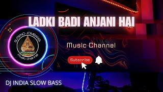 DJ INDIA SLOW BASS Ladki Badi Anjani Hai _ Kuch Kuch Hota Hai _ Shah Rukh Khan, Kajol _ Kumar Sanu