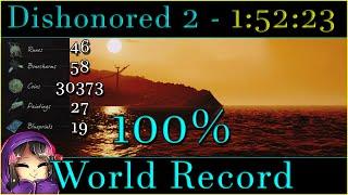 Dishonored 2 - 100% Speedrun World Record 1:52:23
