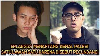 Erlanggs Menantang Kemal Palevi Satu Lawan Satu Karena Disebut Pecundang!