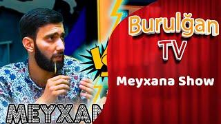 Meyxana Show (Resul Abbasov & Burulğan) (Gozle Deyirem Nolub Beyem Dunyanin Axiridi)