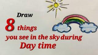 Things you see in the sky during day time drawing ,draw things you see in the sky during day time