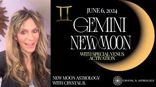 GEMINI NEW MOON with Special Venus Activation: June 6 2024