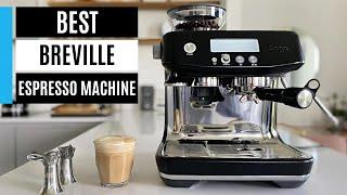 Best Breville Espresso Machine 2024