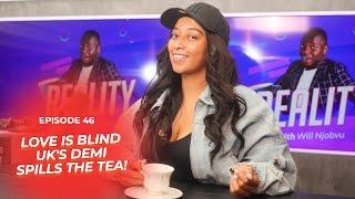 Reality Ep. 46: Love Is Blind UK's Demi Spills The Tea On Ollie & Friendship Breakup With Jasmine