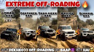 Thar Vs Fortuner Vs Thar Roxx Vs Bolero Vs Scorpio Off-roading Battle | Extreme Off-road PART 2