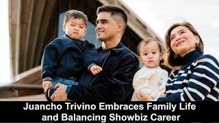 Juancho Trivino Embraces Family Life and Balancing Showbiz Career Fashion Pulis Updates